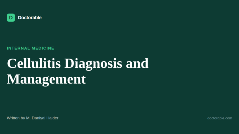 Cellulitis Diagnosis and Management — Doctorable clinical overview