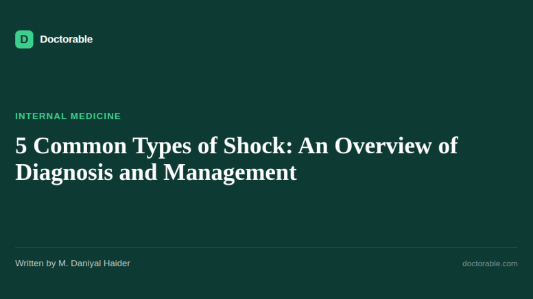 5 Common Types of Shock: An Overview of Diagnosis and Management — Doctorable clinical overview
