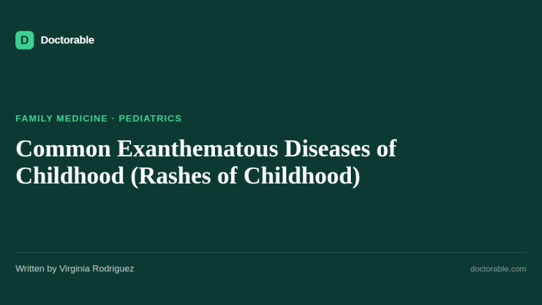 Common Exanthematous Diseases of Childhood (Rashes of Childhood) — Doctorable clinical overview