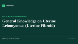 General Knowledge on Uterine Leiomyomas (Uterine Fibroid) — Doctorable clinical overview