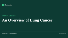 An Overview of Lung Cancer — Doctorable clinical overview