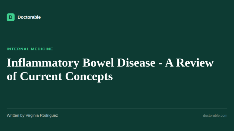 Inflammatory Bowel Disease - A Review of Current Concepts — Doctorable clinical overview