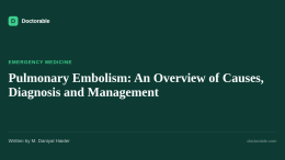 Pulmonary Embolism: An Overview of Causes, Diagnosis and Management — Doctorable clinical overview