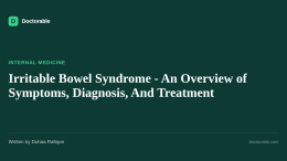 Irritable Bowel Syndrome - An Overview of Symptoms, Diagnosis, And Treatment — Doctorable clinical overview