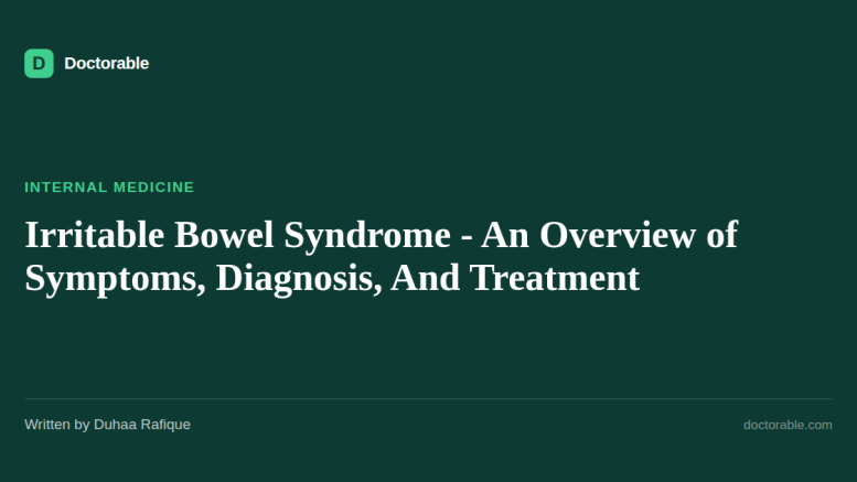 Irritable Bowel Syndrome - An Overview of Symptoms, Diagnosis, And Treatment — Doctorable clinical overview
